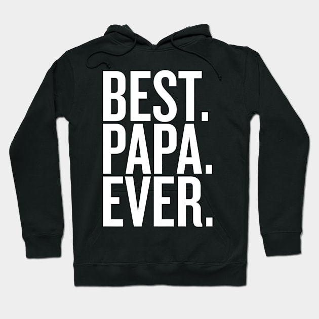 Best Papa Ever Father Day Hoodie by Serrena DrawingFloral